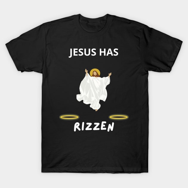 jesus has rizzen T-Shirt by vaporgraphic